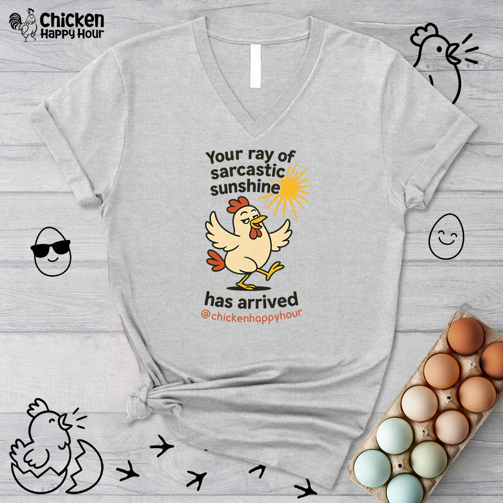 Your Ray of Sarcastic Sunshine has Arrived V-Neck Tee