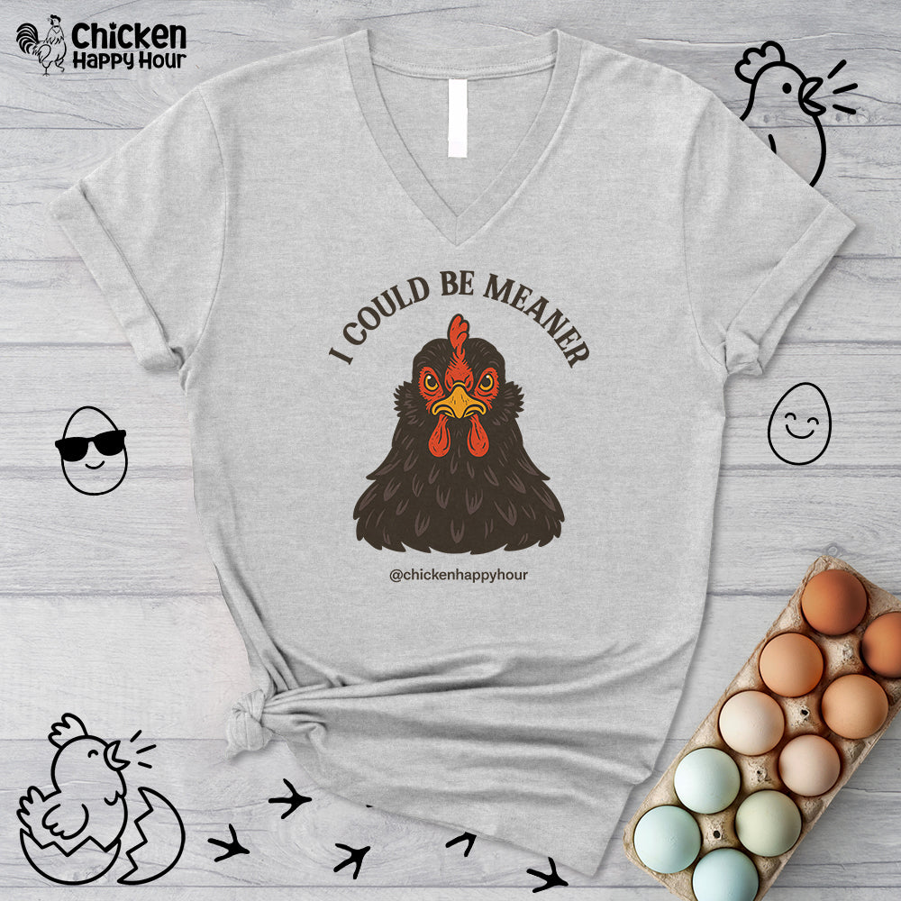 I Could be Meaner V-Neck Tee