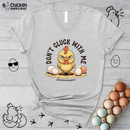 Don't Cluck With Me V-Neck Tee
