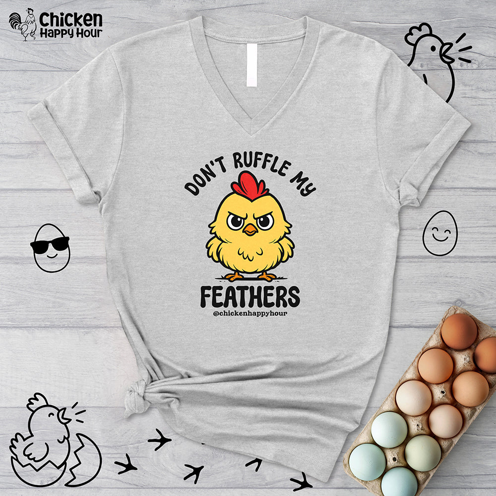 Don't Ruffle My Feathers V-Neck Tee