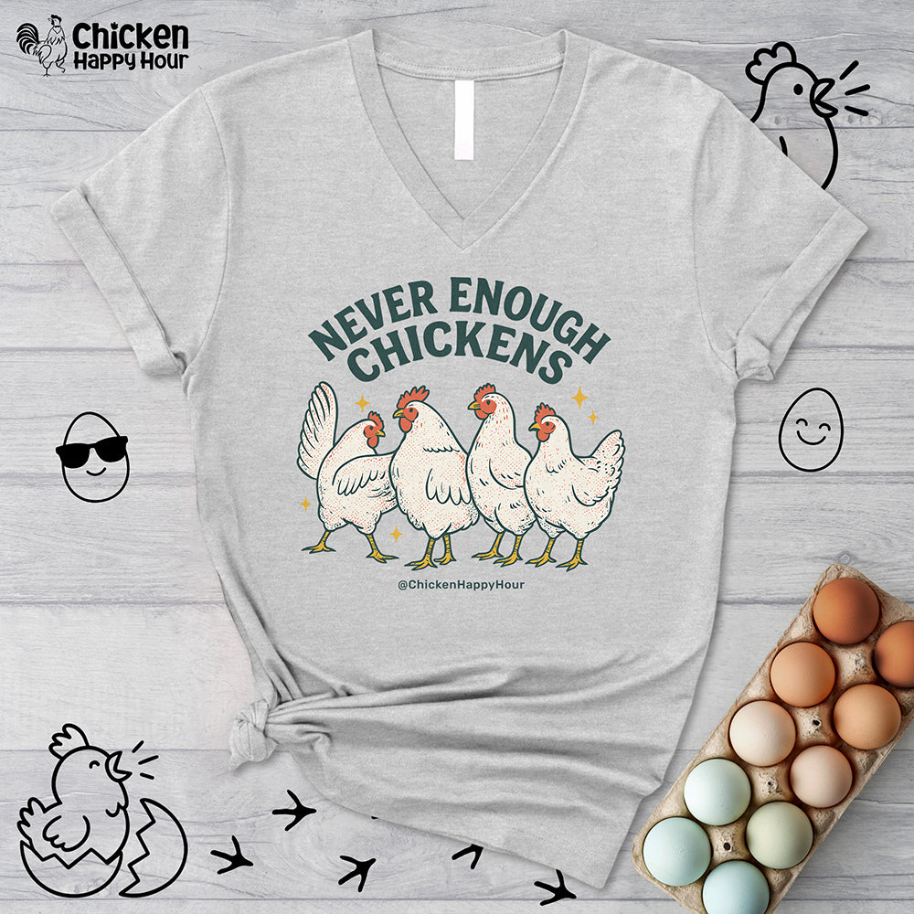 Never Enough Chickens V-Neck Tee