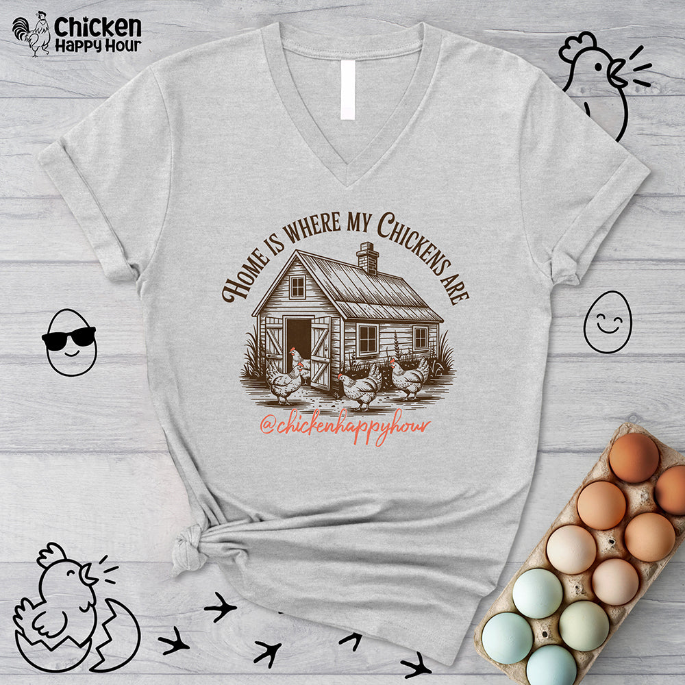Home Is Where My Chickens Are V-Neck Tee