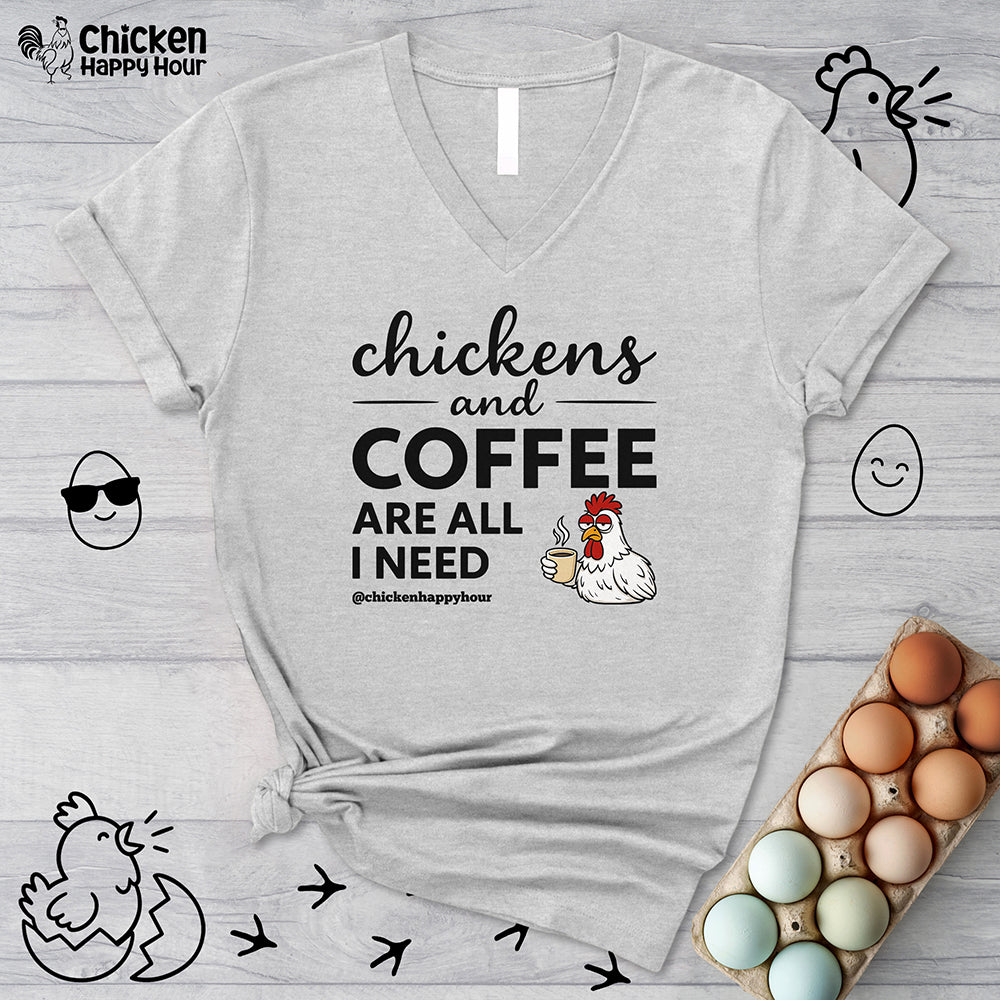 Chickens and Coffee are All I Need V-Neck Tee