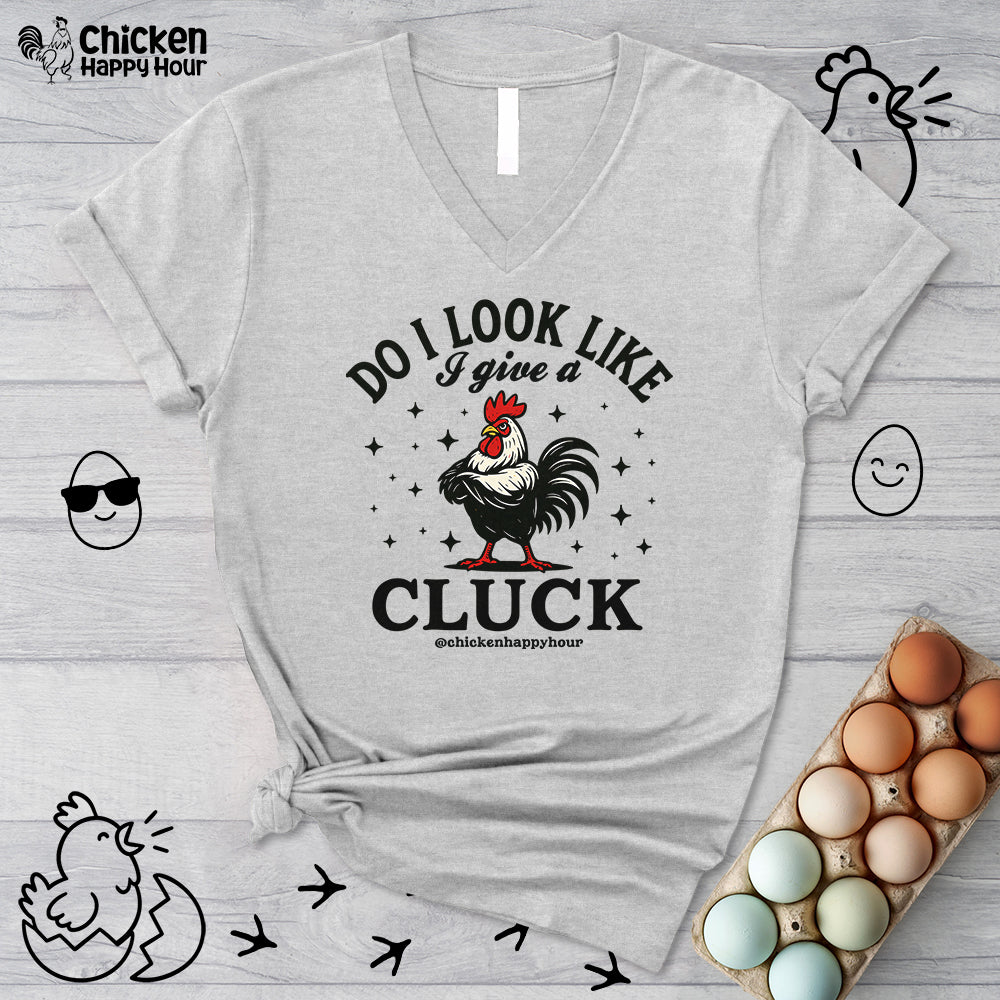 Do I Look Like I Give A Cluck V-Neck Tee