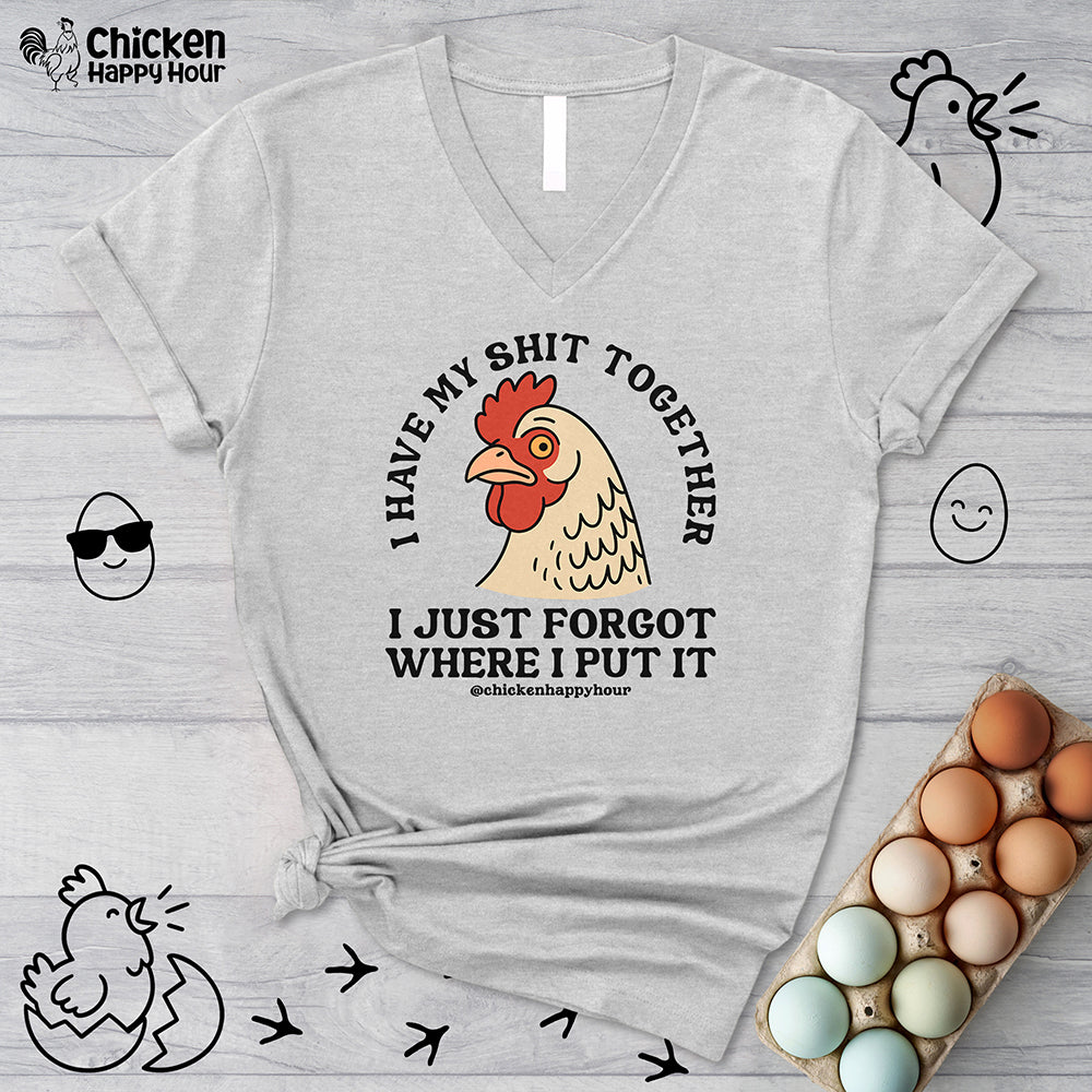 I Have My Shit Together V-Neck Tee
