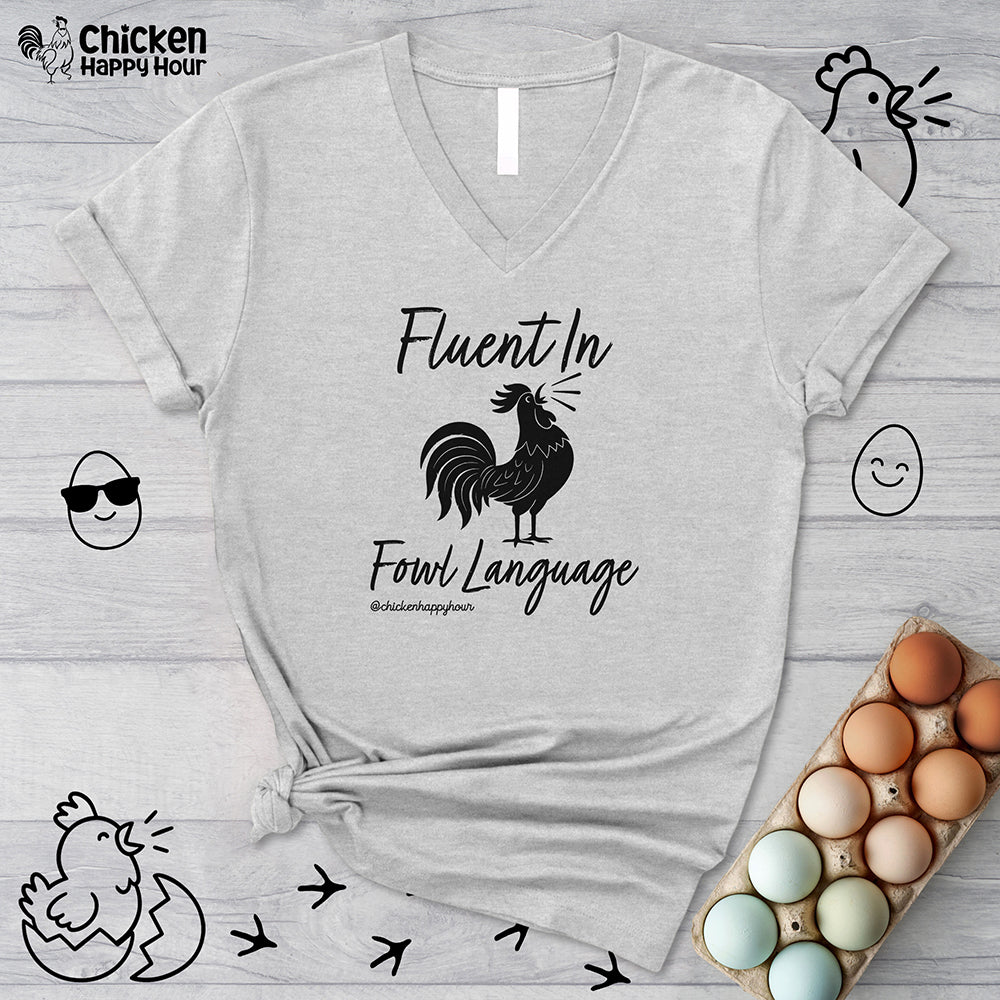 Fluent in Fowl Language 2 V-Neck Tee