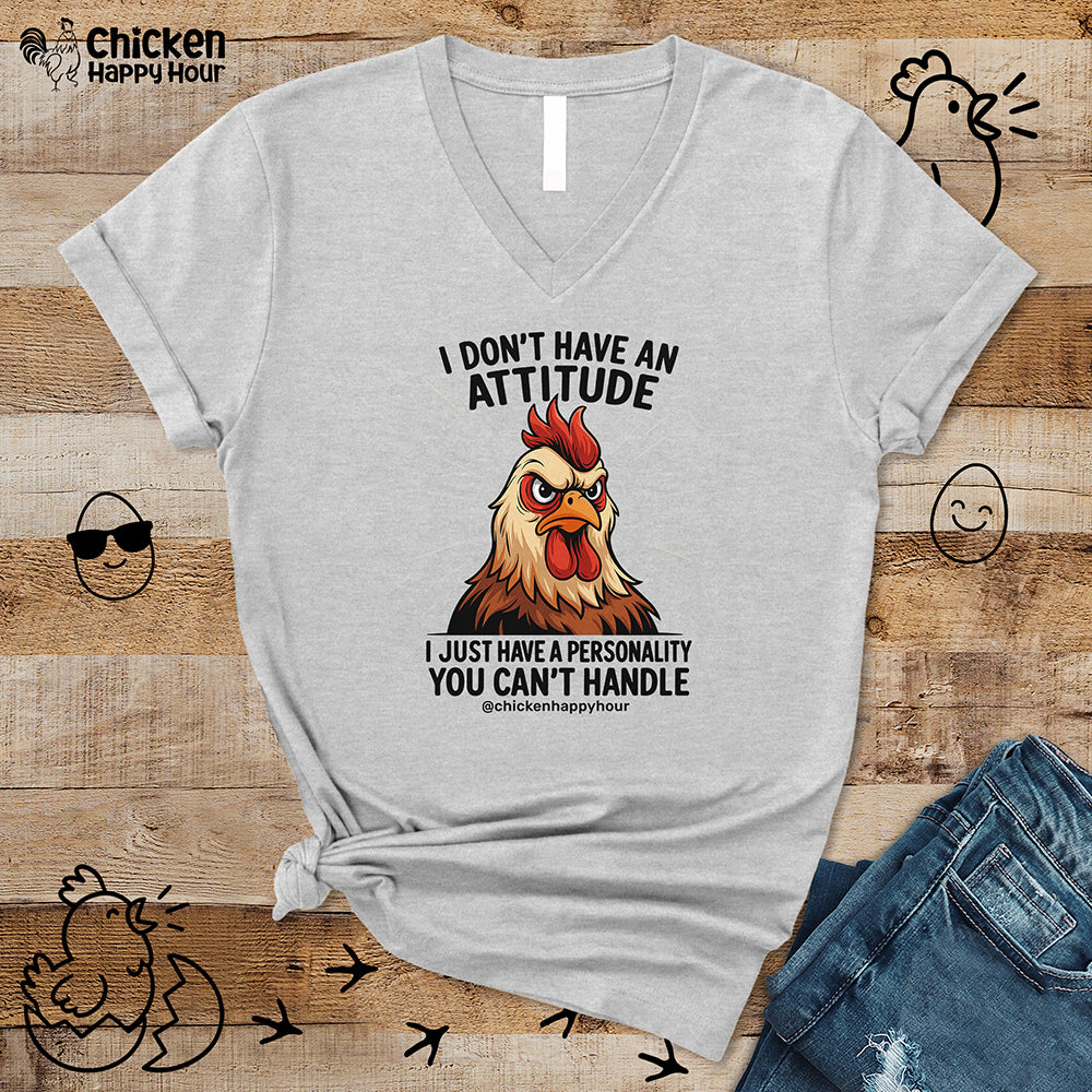 I Don't Have An Attitude V-Neck Tee