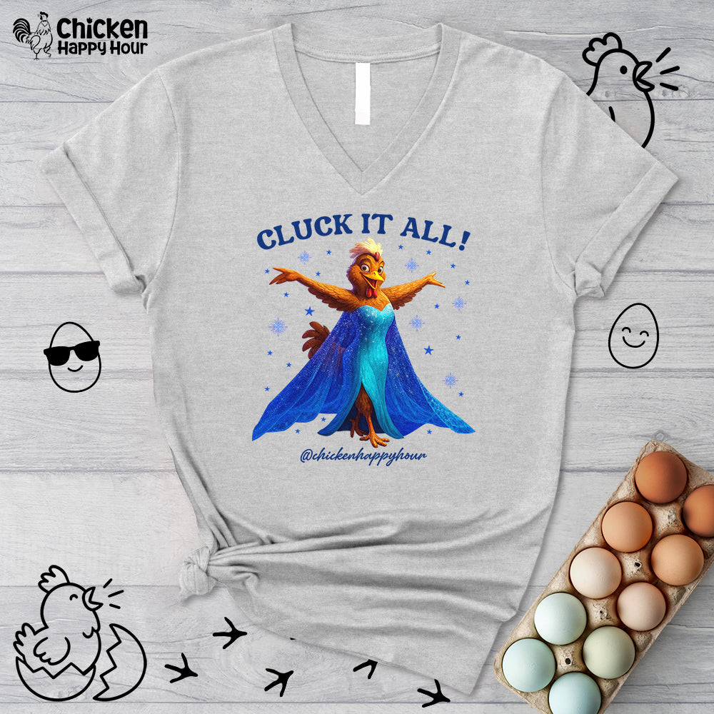 Cluck It All! V-Neck Tee