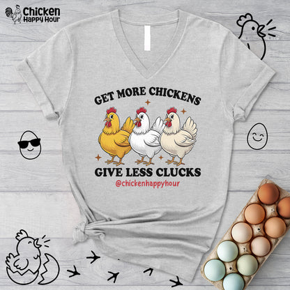 Get Some Chickens Give Less Clucks V-Neck Tee
