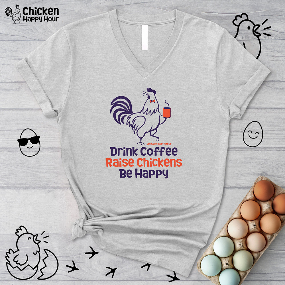 Drink Coffee Raise Chickens V-Neck Tee