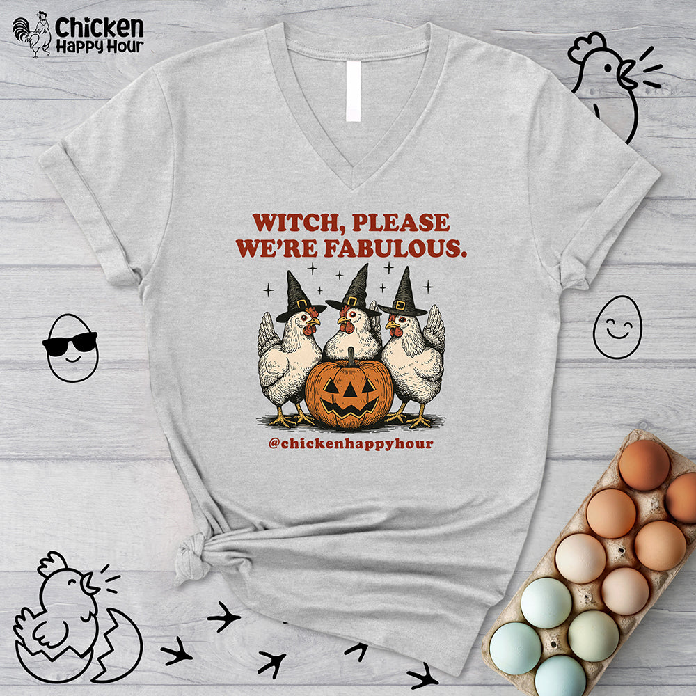 Witch Please We’re Fabulous V-Neck Tee