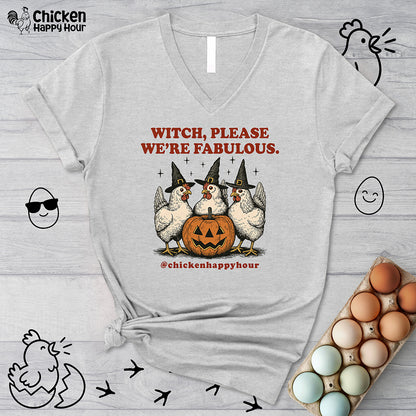 Witch Please We’re Fabulous V-Neck Tee