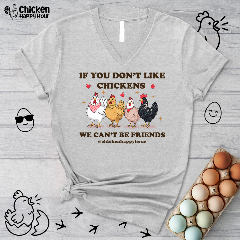 If You Don’t Like Chickens V-Neck Tee