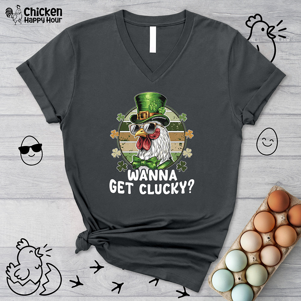 Wanna Get Clucky V-Neck Tee