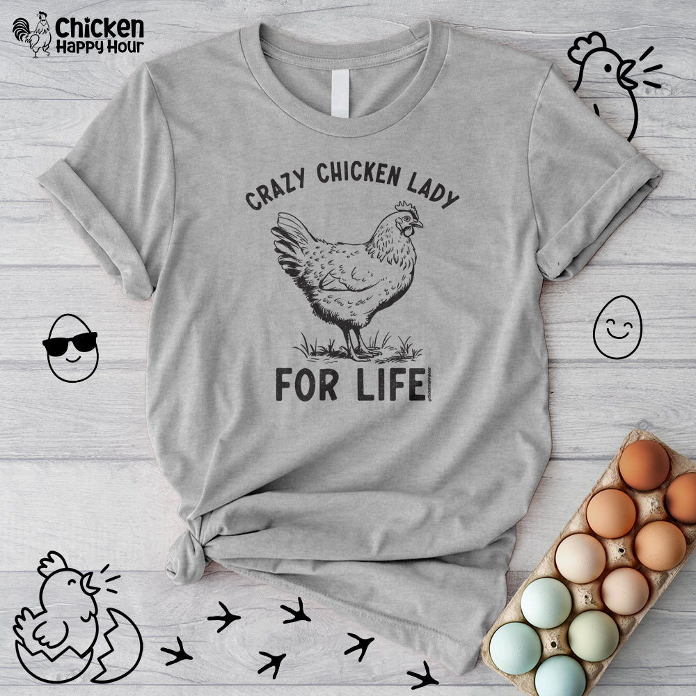 Crazy Chicken Lady For Life Unisex Tee