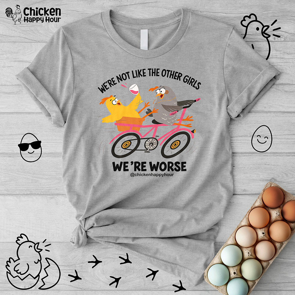 We're not Like the Other Girls Unisex Tee