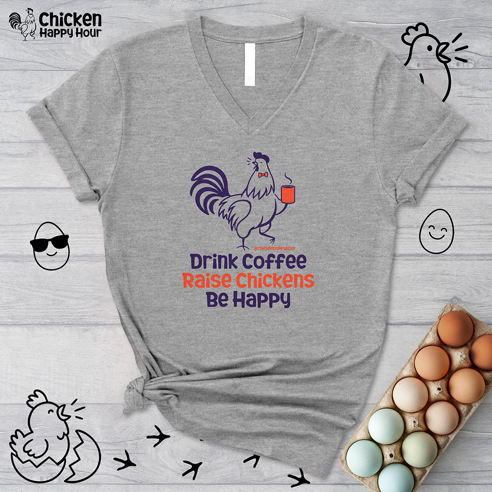 Drink Coffee Raise Chickens V-Neck Tee