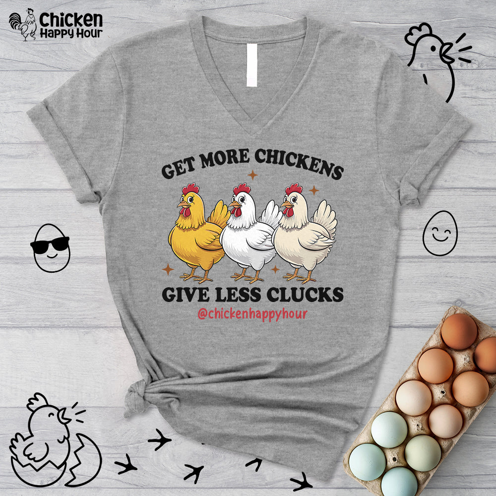 Get Some Chickens Give Less Clucks V-Neck Tee
