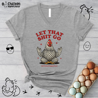 Let That Shit Go V-Neck Tee