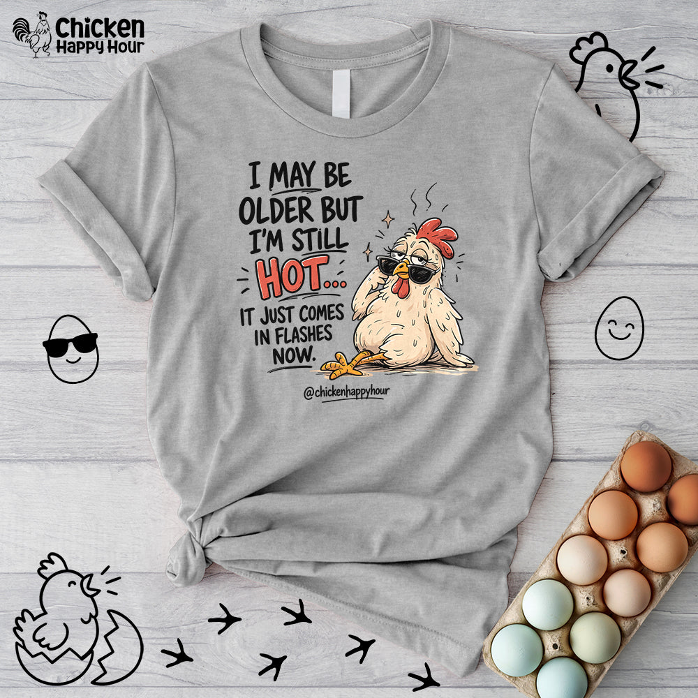 I May be Older Unisex Tee