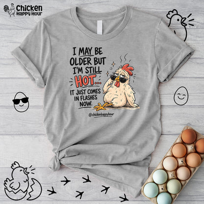 I May be Older Unisex Tee