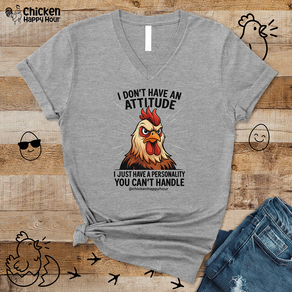 I Don't Have An Attitude V-Neck Tee