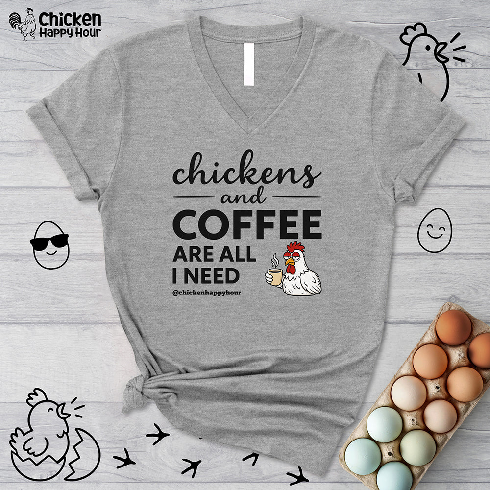 Chickens and Coffee are All I Need V-Neck Tee