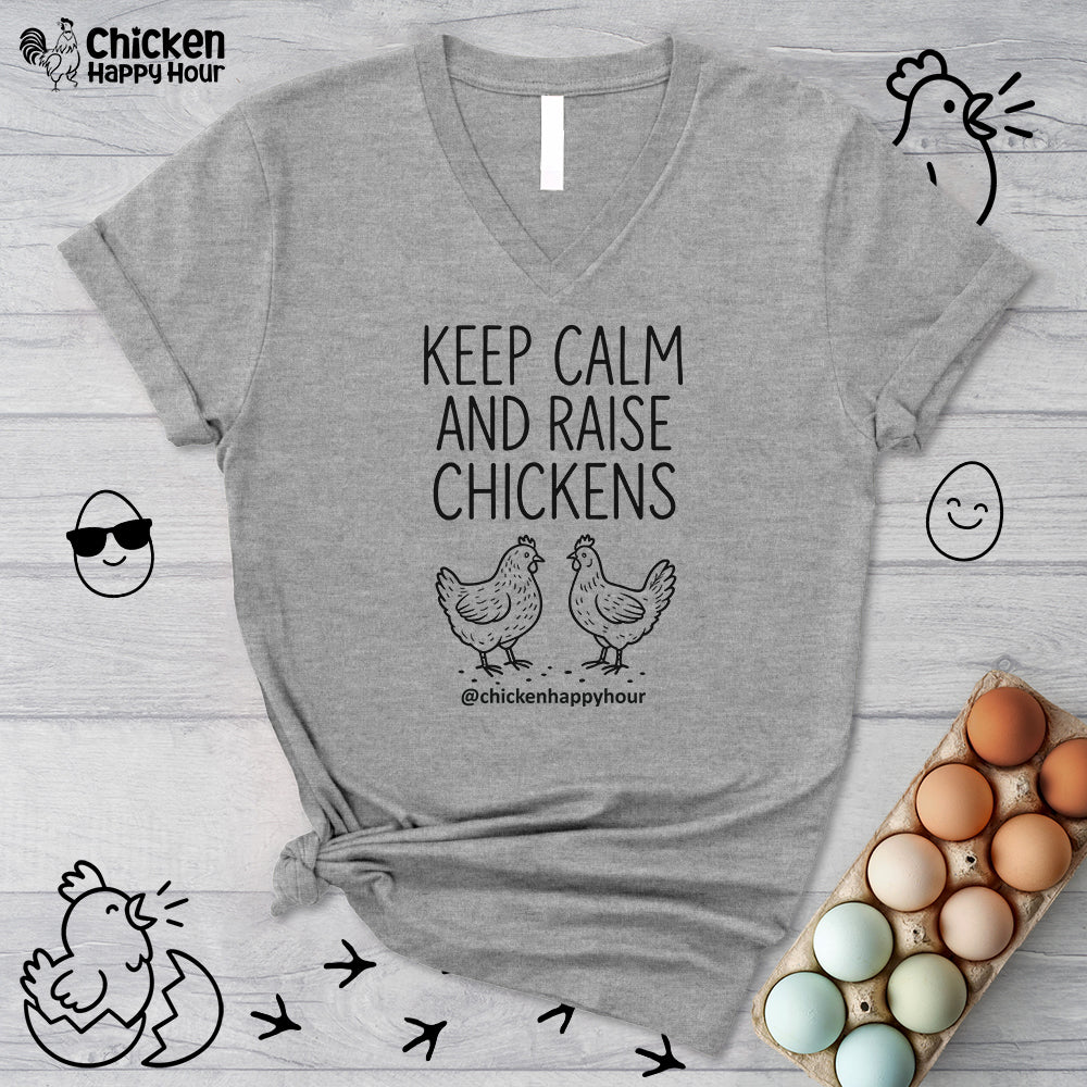 Keep Calm and Raise Chickens V-Neck Tee