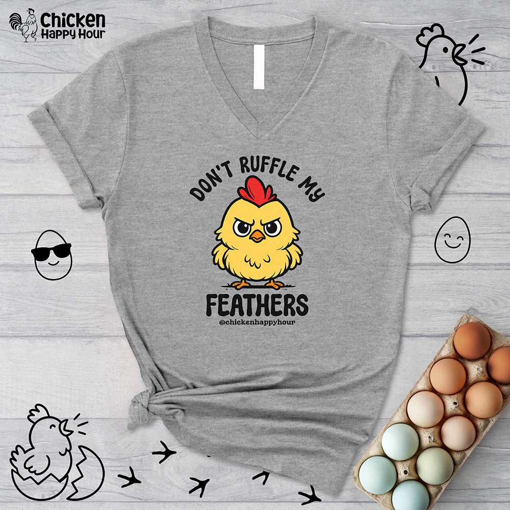 Don't Ruffle My Feathers V-Neck Tee