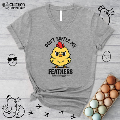 Don't Ruffle My Feathers V-Neck Tee