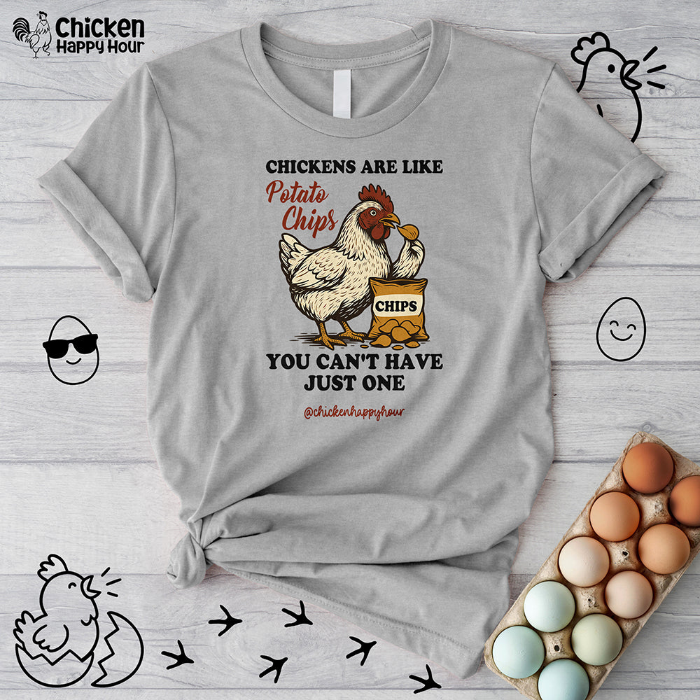 Chickens are Like Potato Chips Unisex Tee