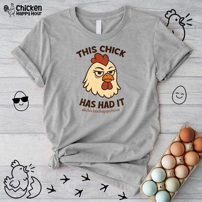 This Chick Has Had It Unisex Tee