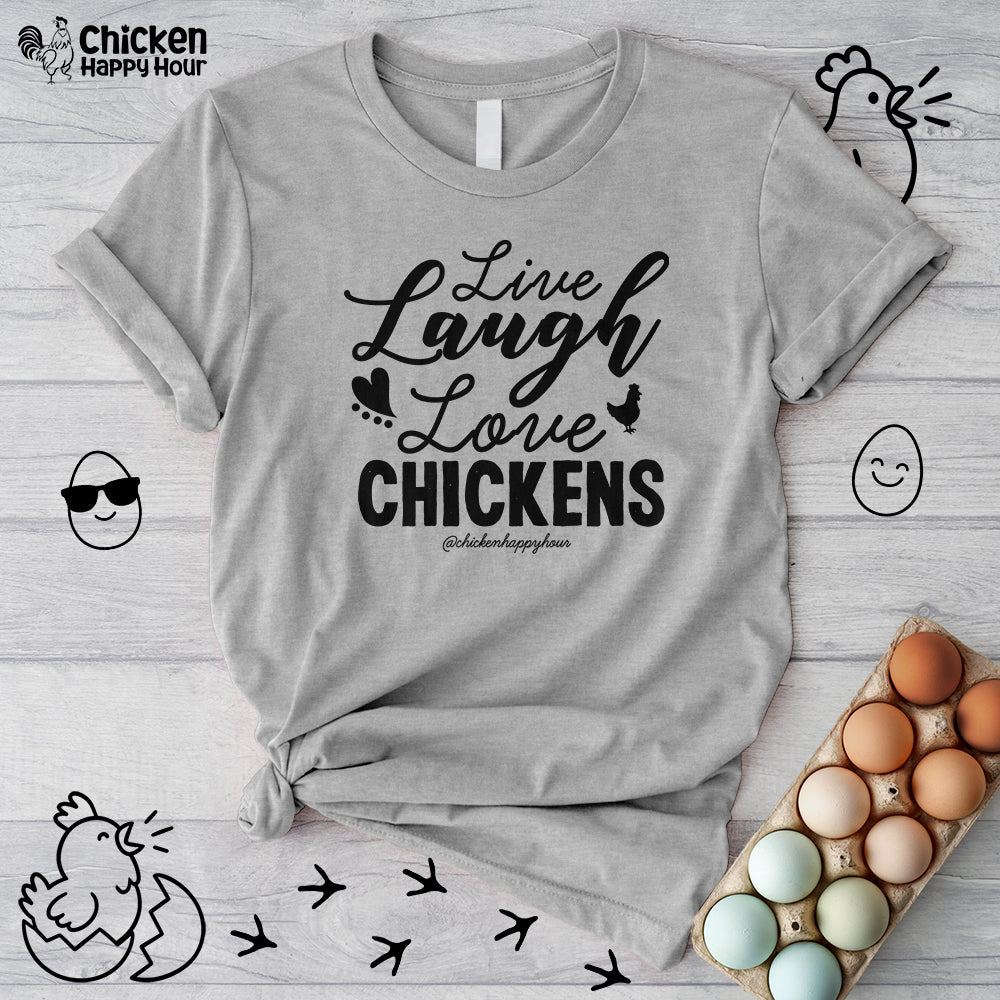 Live Laugh Love Chickens Unisex Tee