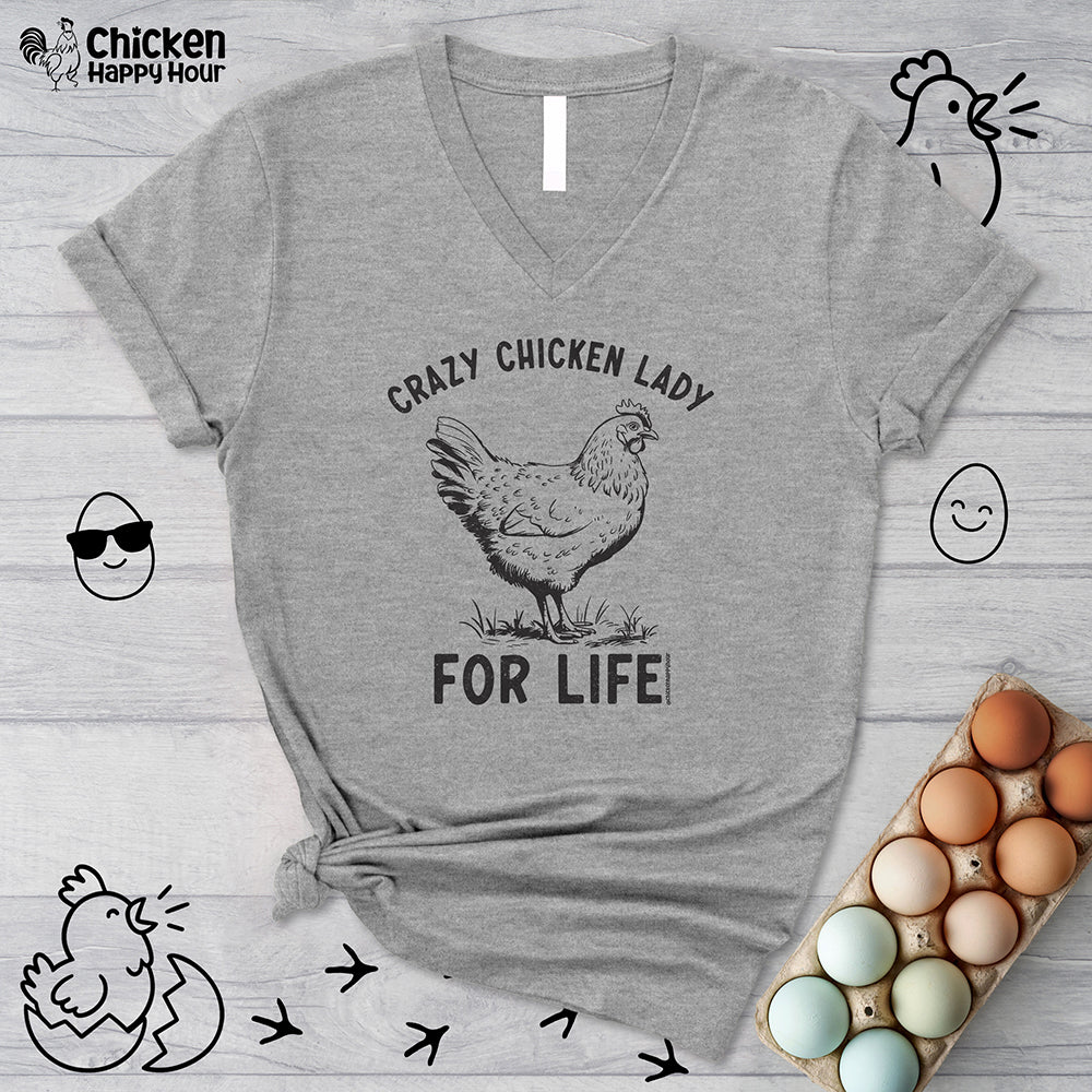 Crazy Chicken Lady For Life V-Neck Tee
