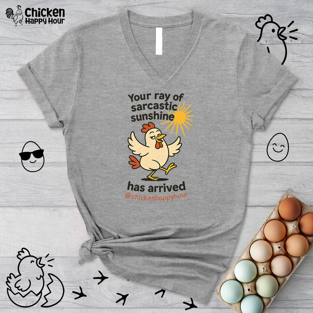 Your Ray of Sarcastic Sunshine has Arrived V-Neck Tee
