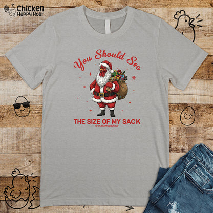 You Should See the Size of My Sack Unisex Tee