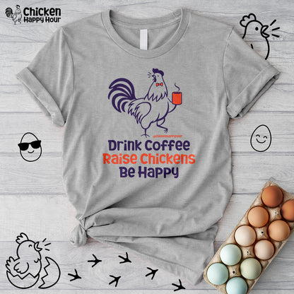 Drink Coffee Raise Chickens Unisex Tee