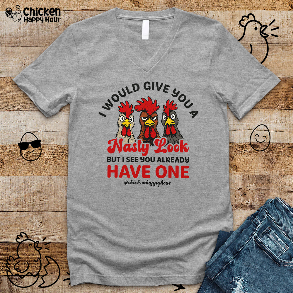 I Would Give You A Nasty Look V-Neck Tee