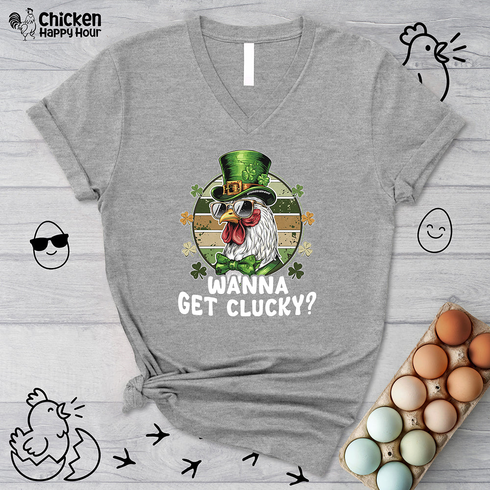 Wanna Get Clucky V-Neck Tee