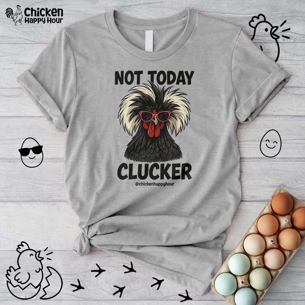 Not Today Unisex Tee
