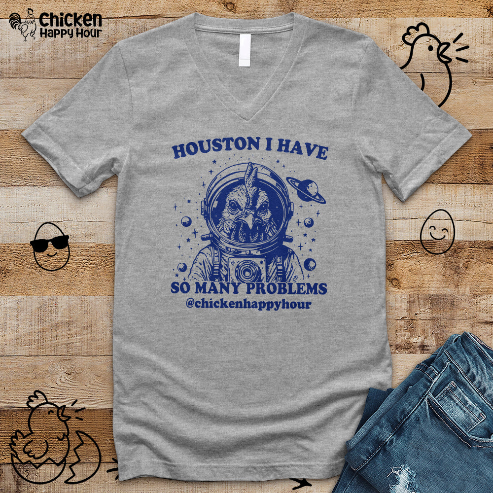 Houston I Have so Many Problems V-Neck Tee