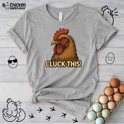 Cluck This! Unisex Tee