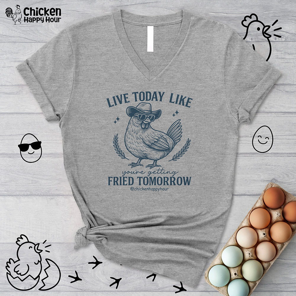 Live Today Like V-Neck Tee