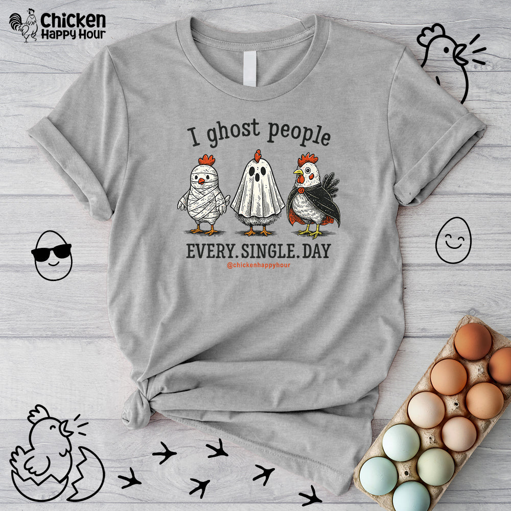 I Ghost People Every Day Unisex Tee