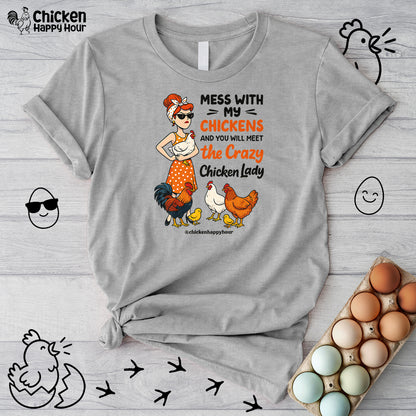 Mess With My Chicken Unisex Tee