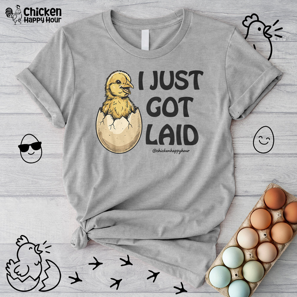 I Just Got Laid Unisex Tee