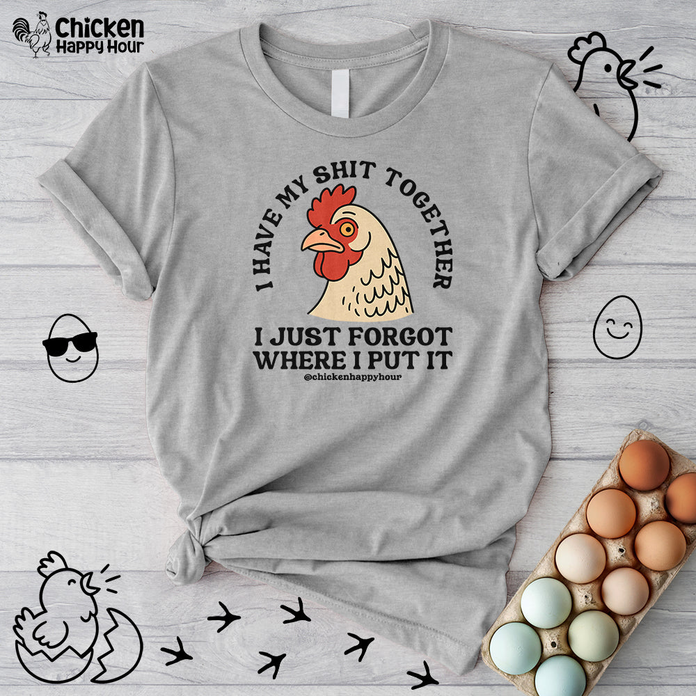 I Have My Shit Together Unisex Tee