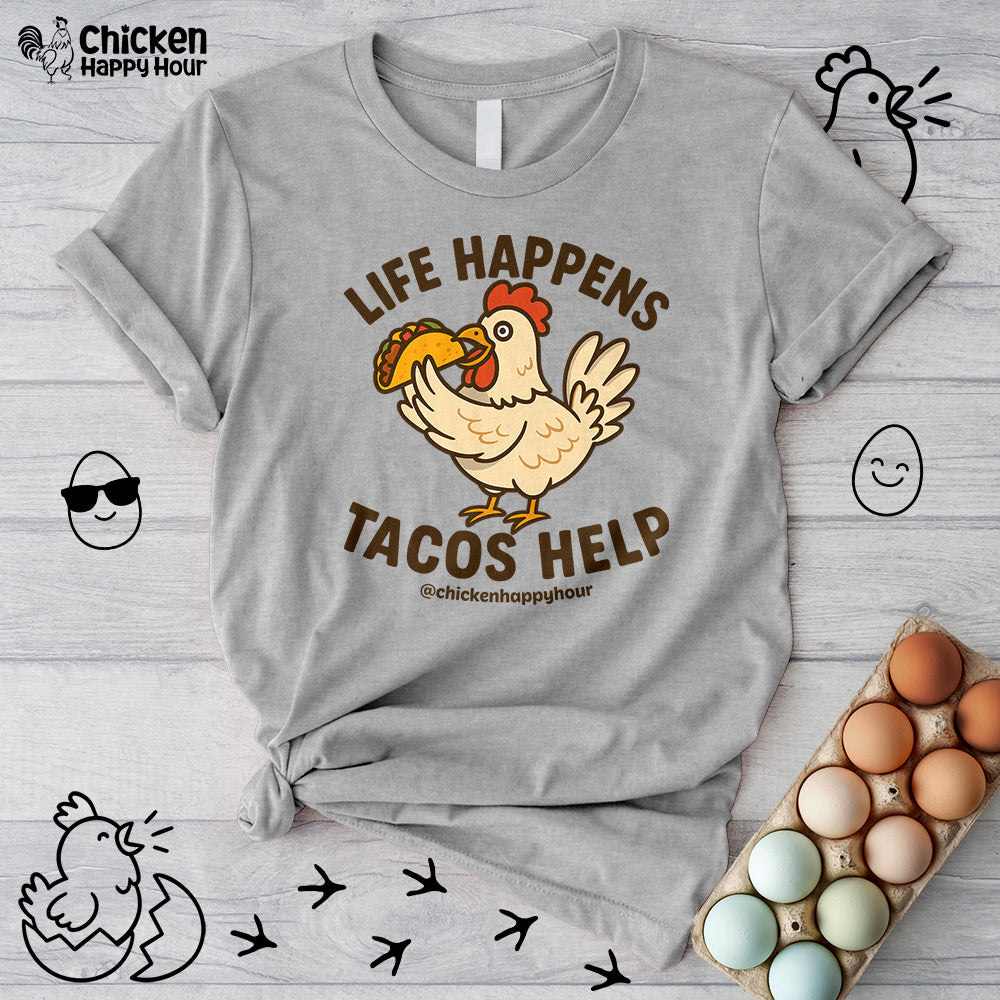 Life Happens Tacos Help Unisex Tee