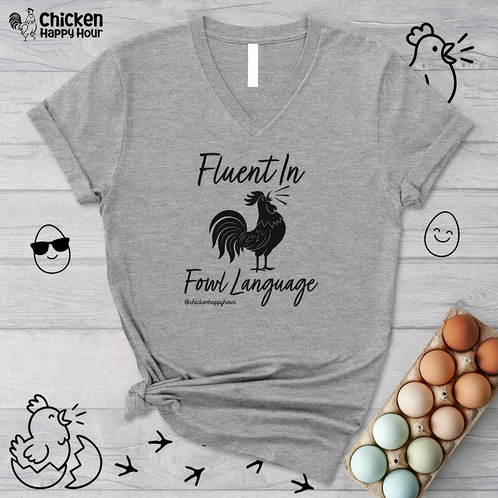 Fluent in Fowl Language 2 V-Neck Tee