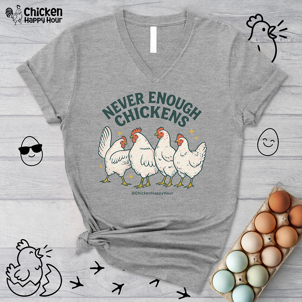 Never Enough Chickens V-Neck Tee